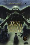 That Which Should Not Be by Brett J. Talley